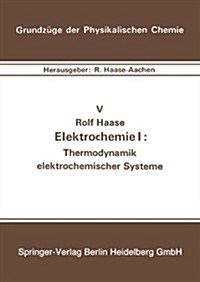 Elektrochemie I: Thermodynamik Elektrochemischer Systeme (Hardcover)