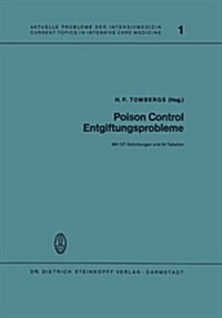 Poison Control Entgiftungsprobleme: Vortr?e Des 5. Internationalen Kongresses Der Europ?schen Gesellschaft Der Entgiftungszentralen in Mainz, 17.-19 (Paperback)