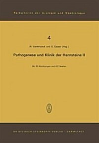 Pathogenese Und Klinik Der Harnsteine II: 2. Symposium in Bonn Am 24. Und 25. 11. 1972 (Paperback)