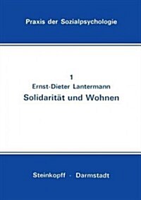 Solidarit? Und Wohnen: Eine Feldstudie (Paperback)