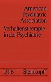 Verhaltenstherapie in Der Psychiatrie (Paperback, 1973)