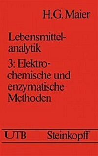 Lebensmittelanalytik: Band 3: Elektrochemische Und Enzymatische Methoden (Paperback)