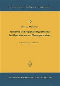 Isch?ie Und Regionale Hypothermie Bei Operationen Am Nierenparenchym (Paperback)