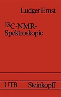 13c-Nmr- Spektroskopie: Eine Einf?rung (Paperback)