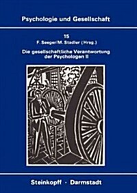 Die Gesellschaftliche Verantwortung Der Psychologen II: Die Diskussion in Der Bundesrepublik Deutschland (Paperback)