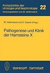 Pathogenese Und Klinik Der Harnsteine X: (Bericht ?er Das Symposium in Bonn Vom 21.-23.4.1983) (Paperback)