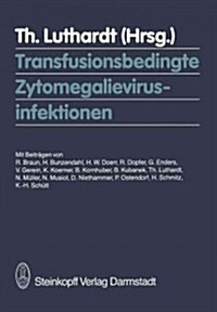 Transfusionsbedingte Zytomegalievirusinfektionen (Paperback)