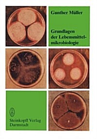 Grundlagen Der Lebensmittelmikrobiologie: Eine Einfuhrung (Hardcover, 6, 6. Verb. Aufl.)