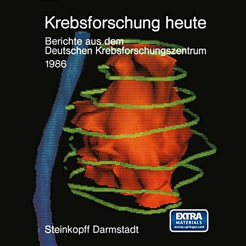 Krebsforschung Heute: Berichte Aus Dem Deutschen Krebsforschungszentrum (Paperback)