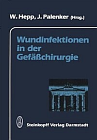Wundinfektionen in Der Gefaachirurgie (Hardcover)