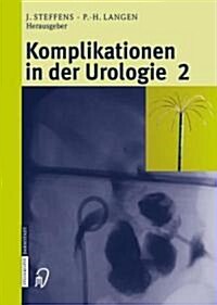 Komplikationen in der Urologie 2: Band 2 (Hardcover, 2005)