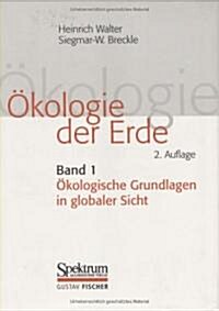 A-Kologie Der Erde.: Bd. 1: A-Kologische Grundlagen in Globaler Sicht (Hardcover, 2nd, 2. Aufl.)