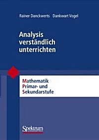 Analysis Verst?dlich Unterrichten: Mathematik Prim?- Und Sekundarstufe (Paperback, 1. Aufl. 2006)