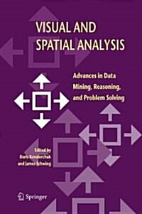 Visual and Spatial Analysis: Advances in Data Mining, Reasoning, and Problem Solving (Paperback)