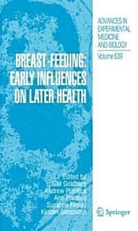 Breast-Feeding: Early Influences on Later Health (Paperback)