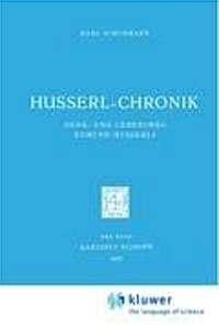 Husserl-Chronik: Denk- Und Lebensweg Edmund Husserls (Paperback, 1977)