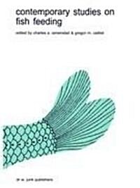 Contemporary Studies on Fish Feeding (Paperback, Reprint)