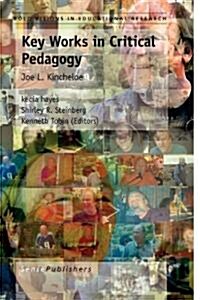 Key Works in Critical Pedagogy: Joe L. Kincheloe (Paperback)