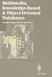 Multimedia, Knowledge-Based and Object-Oriented Databases (Paperback)