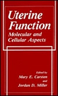 Uterine Function: Molecular and Cellular Aspects (Hardcover, 1990)