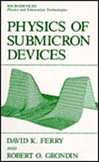 Physics of Submicron Devices (Hardcover)