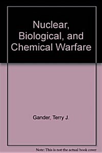 Nuclear, Biological, and Chemical Warfare (Hardcover)