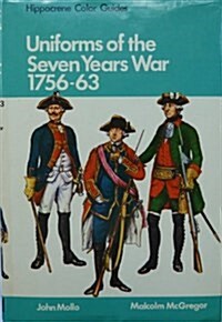 Uniforms of the Seven Years War, 1756-1763, in Color (Hardcover)