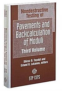 Nondestructive Testing of Pavements and Backcalculation of Moduli (Hardcover)