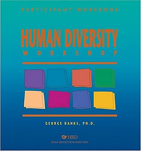 The Human Diversity Workshop Participant Workbook (Loose Leaf)