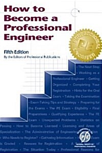 How to Become a Professional Engineer (Paperback, 5th, Subsequent)