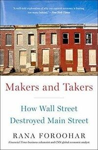 Makers and Takers: How Wall Street Destroyed Main Street (Paperback)
