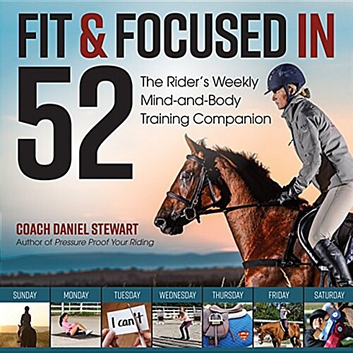 Fit & Focused in 52: The Riders Weekly Mind-And-Body Training Companion (Spiral)