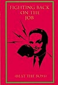 Fighting Back on th Job (Paperback)