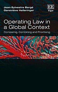 Operating Law in a Global Context : Comparing, Combining and Prioritising (Hardcover)