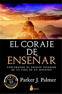 Coraje de Ensenar, El (Paperback)