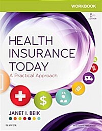 Workbook for Health Insurance Today: A Practical Approach (Paperback, 6)