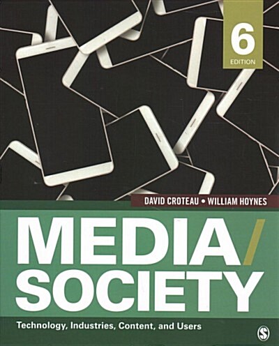 Media/Society: Technology, Industries, Content, and Users (Paperback, 6)