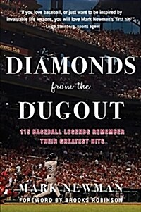 Diamonds from the Dugout: 115 Baseball Legends Remember Their Greatest Hits (Hardcover)