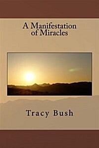 A Manifestation of Miracles (Paperback)