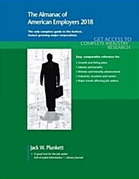 The Almanac of American Employers 2018: Market Research, Statistics & Trends Pertaining to the Leading Corporate Employers in America (Paperback)