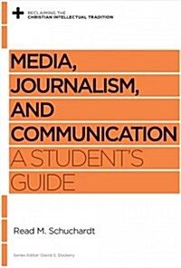 Media, Journalism, and Communication: A Students Guide (Paperback)