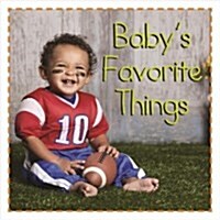 Babys Favorite Things (Board Books)