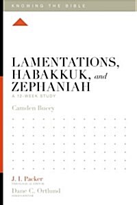 [중고] Lamentations, Habakkuk, and Zephaniah: A 12-Week Study (Paperback)