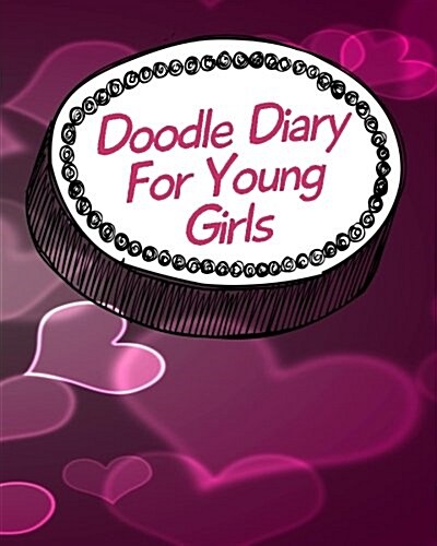 Doodle Diary for Young Girls: Dot Grid Journal Notebook (Paperback)