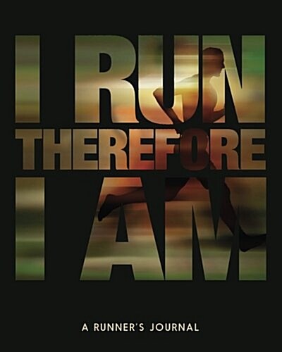 I Run Therefore I Am (Paperback, JOU)