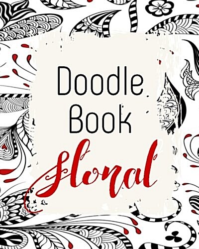 Doodle Book Floral: Dot Grid Journal Notebook (Paperback)