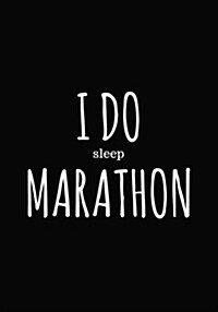 I Do Sleep Marathon (Paperback, JOU)