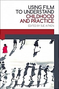 Using Film to Understand Childhood and Practice (Paperback)