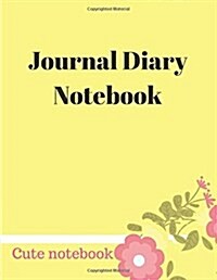 Journal Diary Notebook: Paperback notebook; has enough room inside for writing notes and Creative thoughts. It can be used as a notebook for P (Paperback)