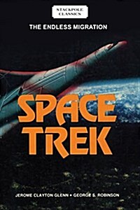 Space Trek: The Endless Migration (Paperback)